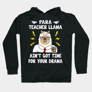 Para Teacher Llama Ain't Got Mine For Your Drama Gift T-shirt Hoodie